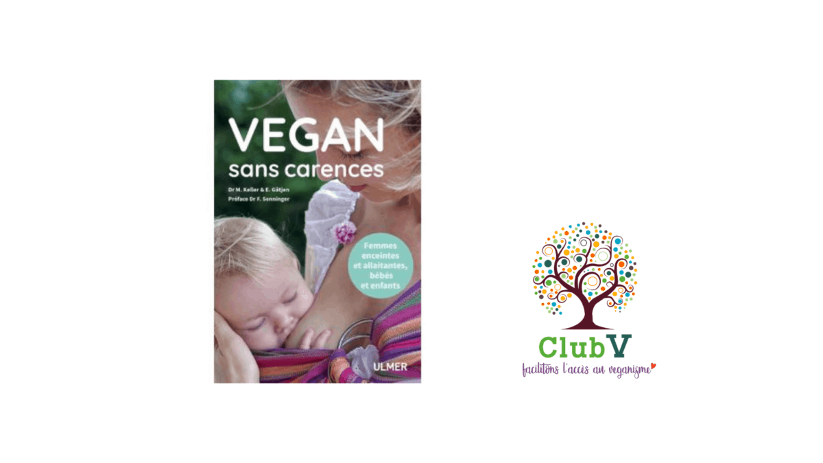 Vegan sans carences -Femmes enceintes et allaitantes, bébés et enfants