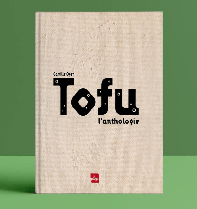 Livre anthologie tofu camille oger editions la plage